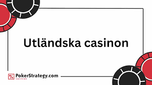 Utl&auml;ndska Casino En Guide till Internationella Spelupplevelser 706698643