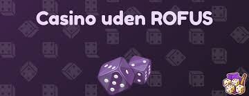 Oplev Fordele ved Online Casino Uden Rufus